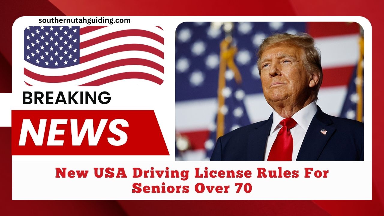 New USA Driving License Rules For Seniors Over 70 – What Older Drivers Must Know In 2025