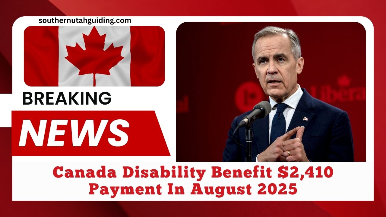 Canada Disability Benefit $2,410 Payment In August 2025 – Eligibility, Dates, And Full Guide